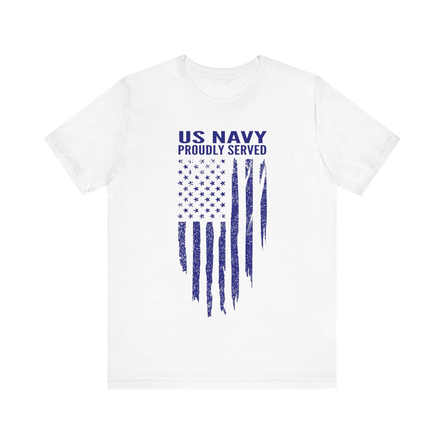 US Navy Shirt, Navy Veteran Tee, Military Shirt, US Navy Proudly Served, Veteran Gift, Military Apparel, Gift for Him, Gift for Her